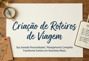 Eu vou criar roteiros de viagem para você