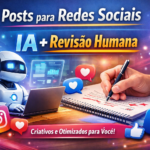 Eu vou fazer Posts com IA + Revisão Humana