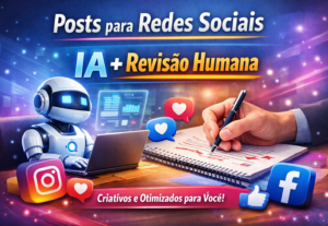 Eu vou fazer Posts com IA + Revisão Humana