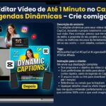 Eu vou Editar Vídeo de 1 Min no CapCut com Legendas Dinâmica