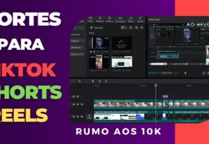 Eu vou fazer cortes de vídeos para tiktok e Instagram