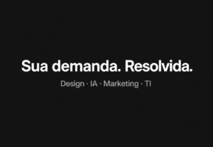 Eu vou resolver sua demanda com agilidade e qualidade.