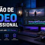 Eu vou em Menos de 12h editar seu vídeo