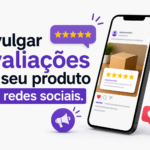Eu vou divulgar avaliações do seu produto nas redes sociais.