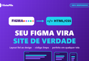 Eu vou transformar seu Figma em site HTML/CSS responsivo