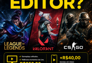 Eu vou Editar suas Gameplays e Cortes de Live