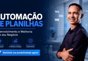 Eu vou Automatizar Planilha+Desenvolver melhorar o seu negoc...
