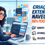 Eu vou criar uma extensão personalizada para o seu navegador