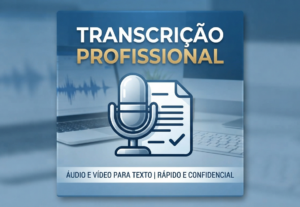 Eu vou transcrever o seu áudio ou vídeo para texto