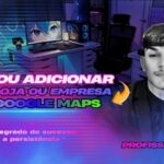 Eu vou Adicionar Sua Empresa e atualizar No Google Maps