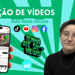 Eu vou fazer a edição de seus vídeos para redes sociais.