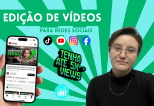 Eu vou fazer a edição de seus vídeos para redes sociais.