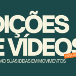 Eu vou editar seus vídeos e entrego prontos para você postar