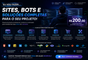 Eu vou fazer o site, bot ou sistema que você precisa