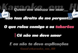 Eu vou fazer um vídeo Karaokê com sua música favorita