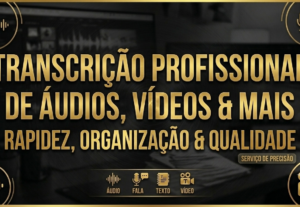 Eu vou Fazer transcrição rápida e precisa de áudios e vídeos