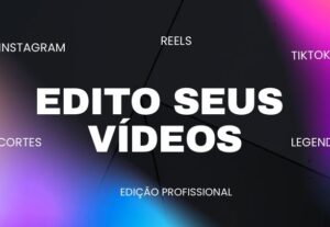 Eu vou Editar vídeos curtos para Reels, Tiktok e Instagram.