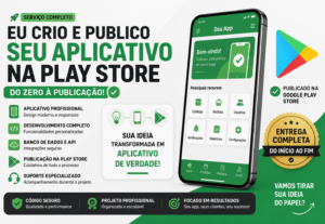 Eu vou criar o seu Aplicativo Android e Publicar Na Play Sto...