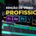 Eu vou editar seus vídeos de forma Profissional
