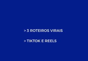 Eu vou fazer 3 roteiros virais para seu TikTok ou Reels
