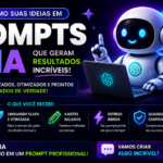 Eu vou criar prompts de IA que geram resultados incríveis