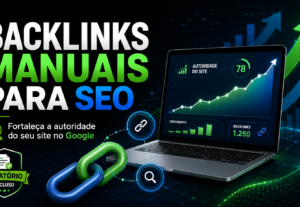 Eu vou criar backlinks manuais para o seo do seu site