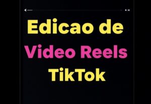 Eu vou Editar seu video de 1 minuto para Reels e TikTok
