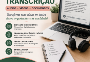 Eu vou digitar documentos e transcrever áudios e vídeos
