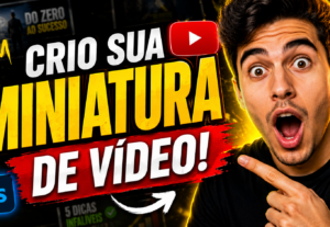 Eu vou criar Thumbnails para seus vídeos