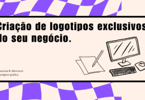 Eu vou criar um logotipo exclusivo para a sua marca