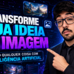 Eu vou transformar sua ideia em qualquer imagem com IA