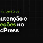 Eu vou fazer a manutenção e corrigir erros do seu WordPress