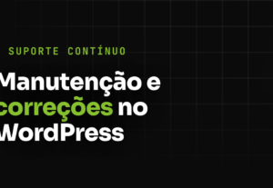 Eu vou fazer a manutenção e corrigir erros do seu WordPress
