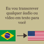 Eu vou traduzir textos ou transcrever áudios do inglês.