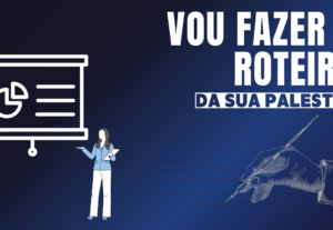 Eu vou fazer um roteiro para sua apresentação
