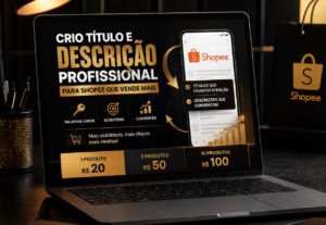Eu vou Criar Título e Descrição Profissional para Shopee