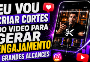 Eu vou criar cortes do vídeo para gerar engajamento