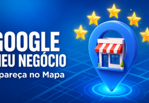 Eu vou cadastrar e otimizar seu Google Meu Negócio