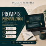 Eu vou criar 10 prompts personalizados para sua necessidade