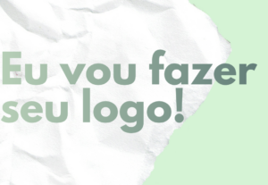 Eu vou fazer um logotipo da sua empresa