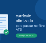 Eu vou otimizar seu currículo para passar no filtro ats