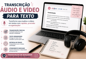 Eu vou transcrever seus áudios e vídeos para texto
