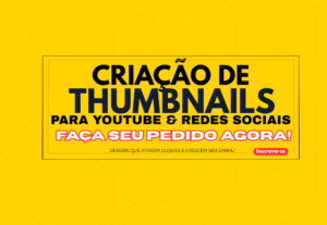 Eu vou criar thumbnails chamativas para YouTube