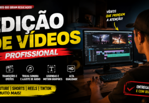 Eu vou Fazer Edição profissional de vídeos curtos...