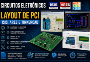 Eu vou montar circuitos eletrônicos e desenvolver layouts de