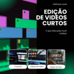 Eu vou fazer a Edição dos seus Vídeos Curtos