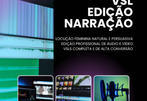 Eu vou criar VSL completa com narração feminina e edição