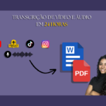 Eu vou transcrever rápido e revisado seus áudios e vídeos
