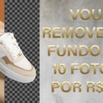 Eu vou remover o fundo de 10 imagens de forma profissional