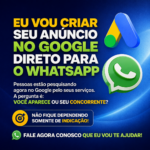 Eu vou criar seu anuncio no Google direto para o WhatsApp